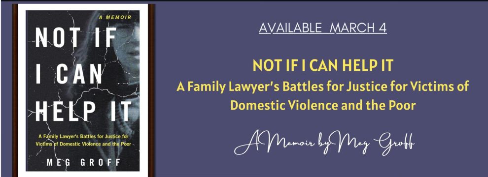 Memoir by Meg Groff Not If I Can Help It